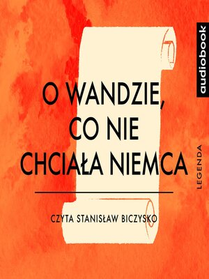 cover image of O Wandzie, co nie chciała Niemca